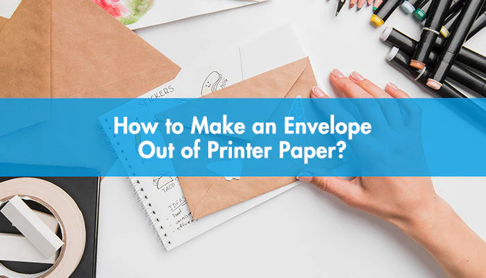 How to Make an Envelope Out of Printer Paper
