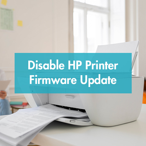 How to Disable HP Printer Firmware Update
